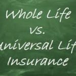 Whole life Insurance vs Universal life insurance